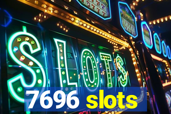 7696 slots